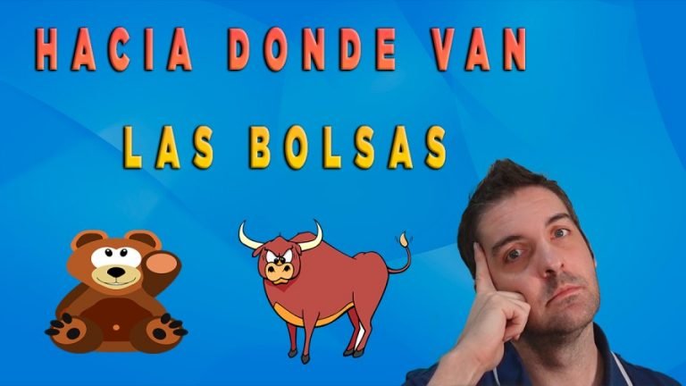 ¿Hacía dónde van las bolsas?